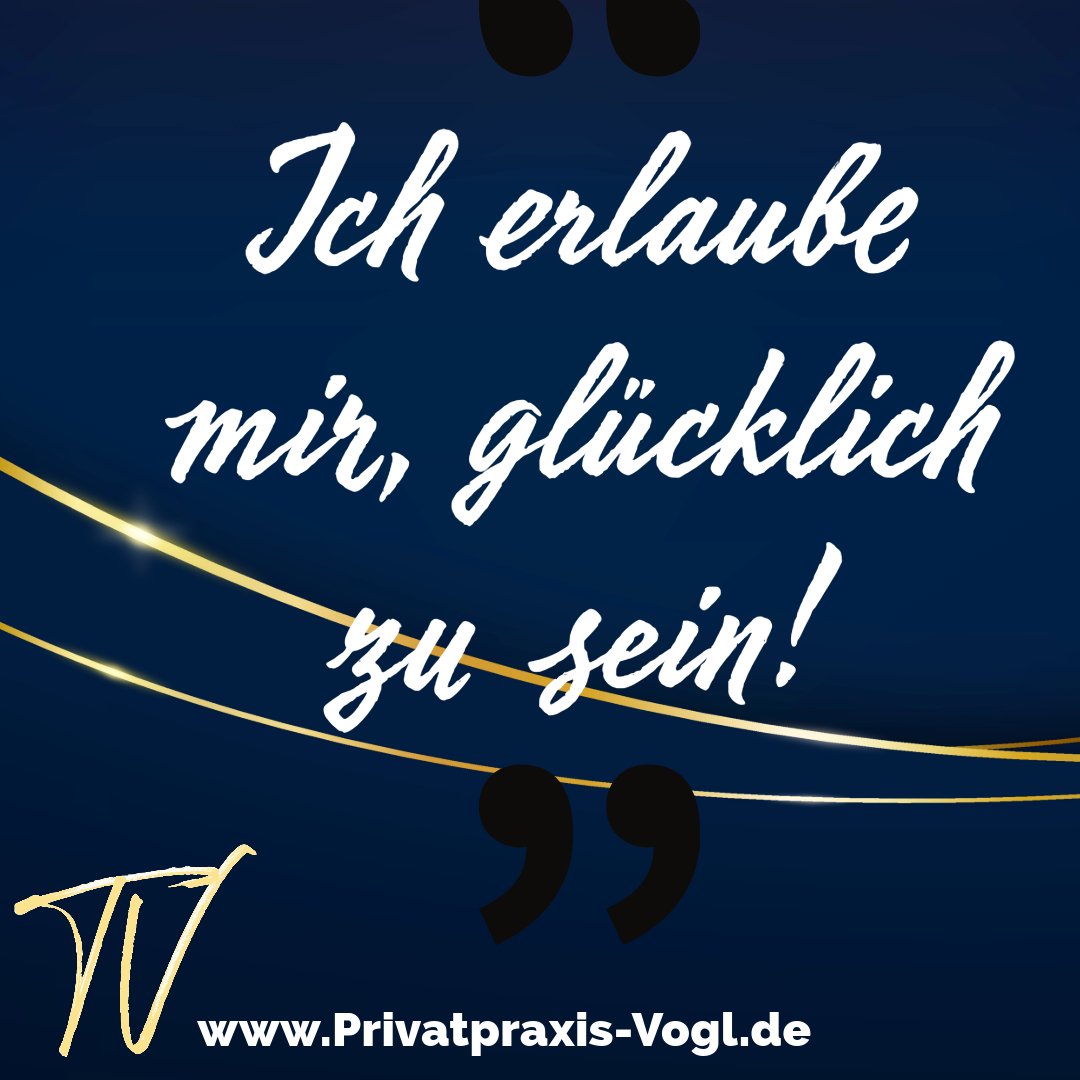 Ich erlaube mir, glücklich zu sein