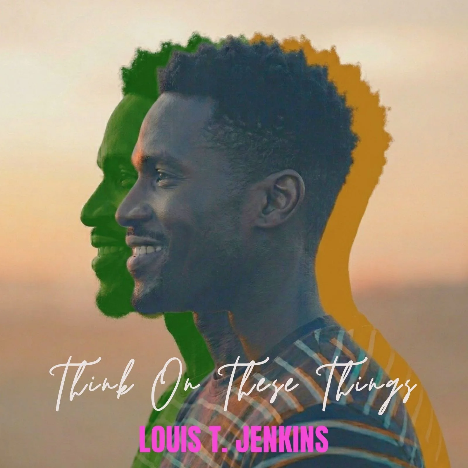 Louis T Jenkins single release of Think On These Things colorful graphic main image