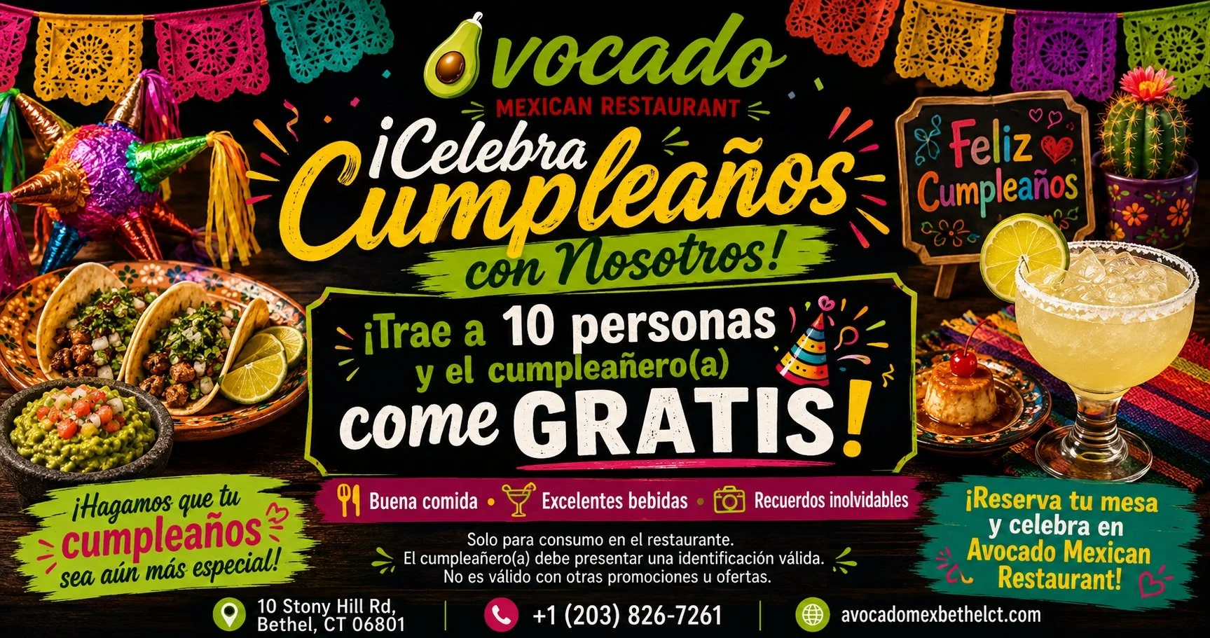 ¡Celebra tu Cumpleaños con Nosotros!

¡Trae a 10 personas y el cumpleañero(a) come GRATIS!

Buena comida • Excelentes bebidas • Recuerdos inolvidables

Solo para consumo en el restaurante. El cumpleañero(a) debe presentar una identificación válida. N