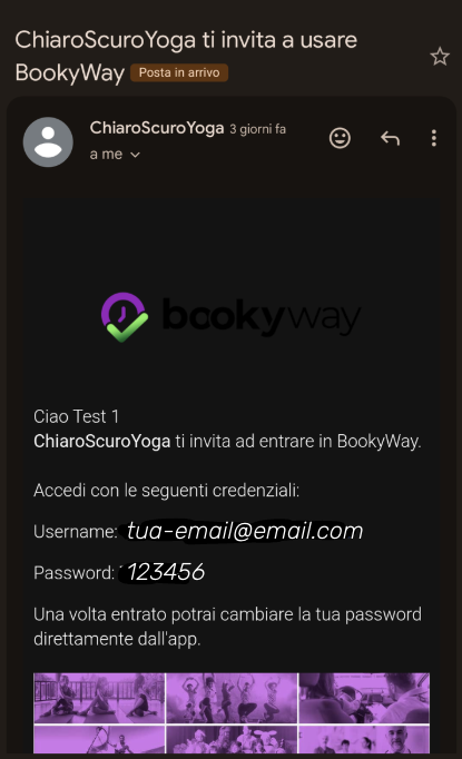 Schermata di un'email di invito per l'app BookyWay di ChiaroScuroYoga, con credenziali di accesso, in cui si invita a entrare in BookyWay e cambiare la password.
