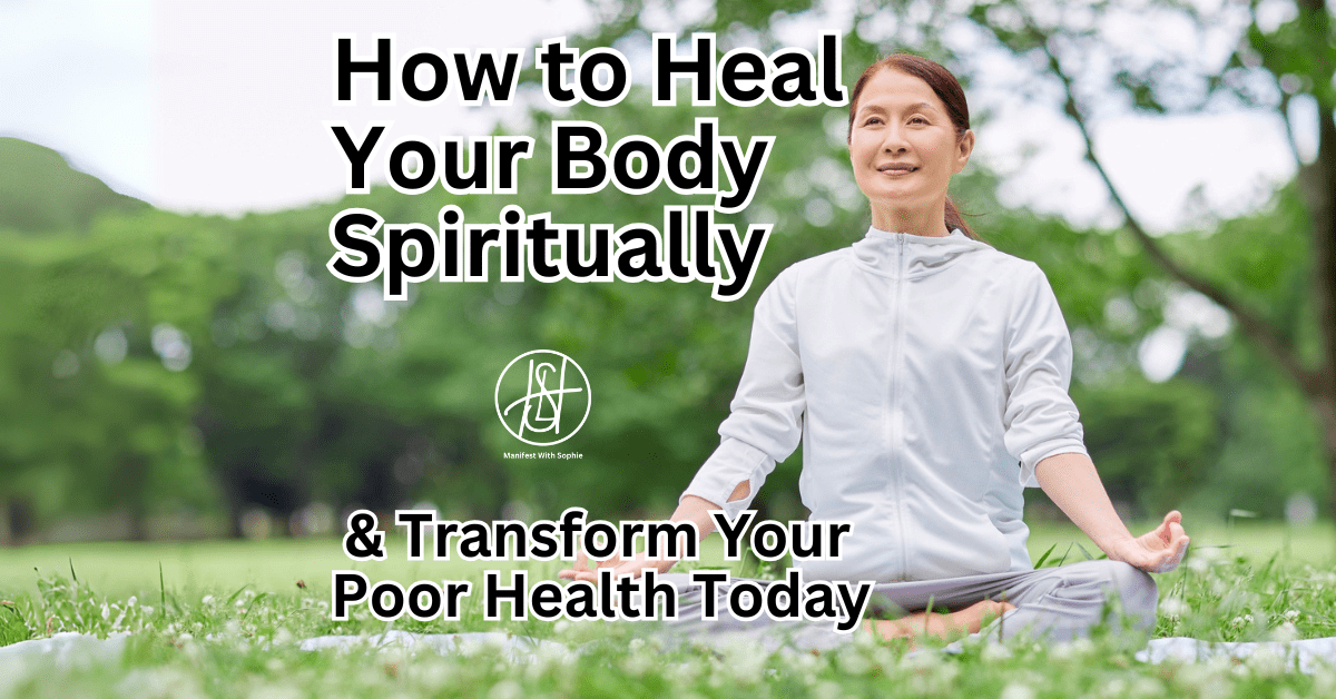 How to Heal Your Body Spiritually