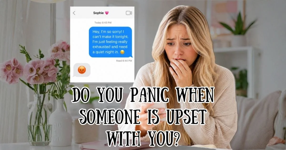7 Reasons You Panic When Someone Is Upset With You