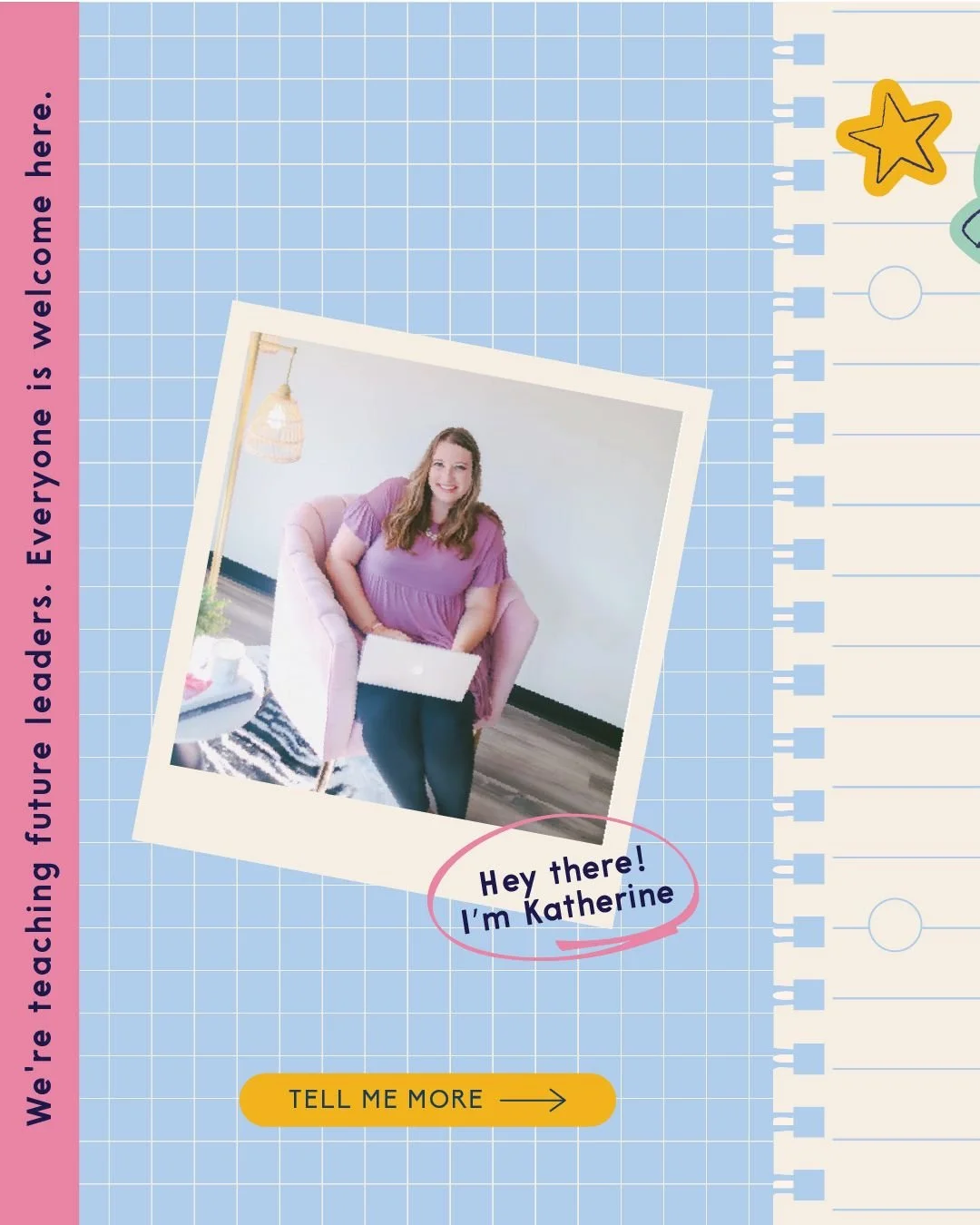 A young woman with long brown hair sitting on a pink armchair with a laptop on her lap, smiling at the camera. The background is a bright, cozy room with a hanging lamp and a small plant. The text says "Hey there! I'm Katherine" and there is a yellow button that says "TELL ME MORE".