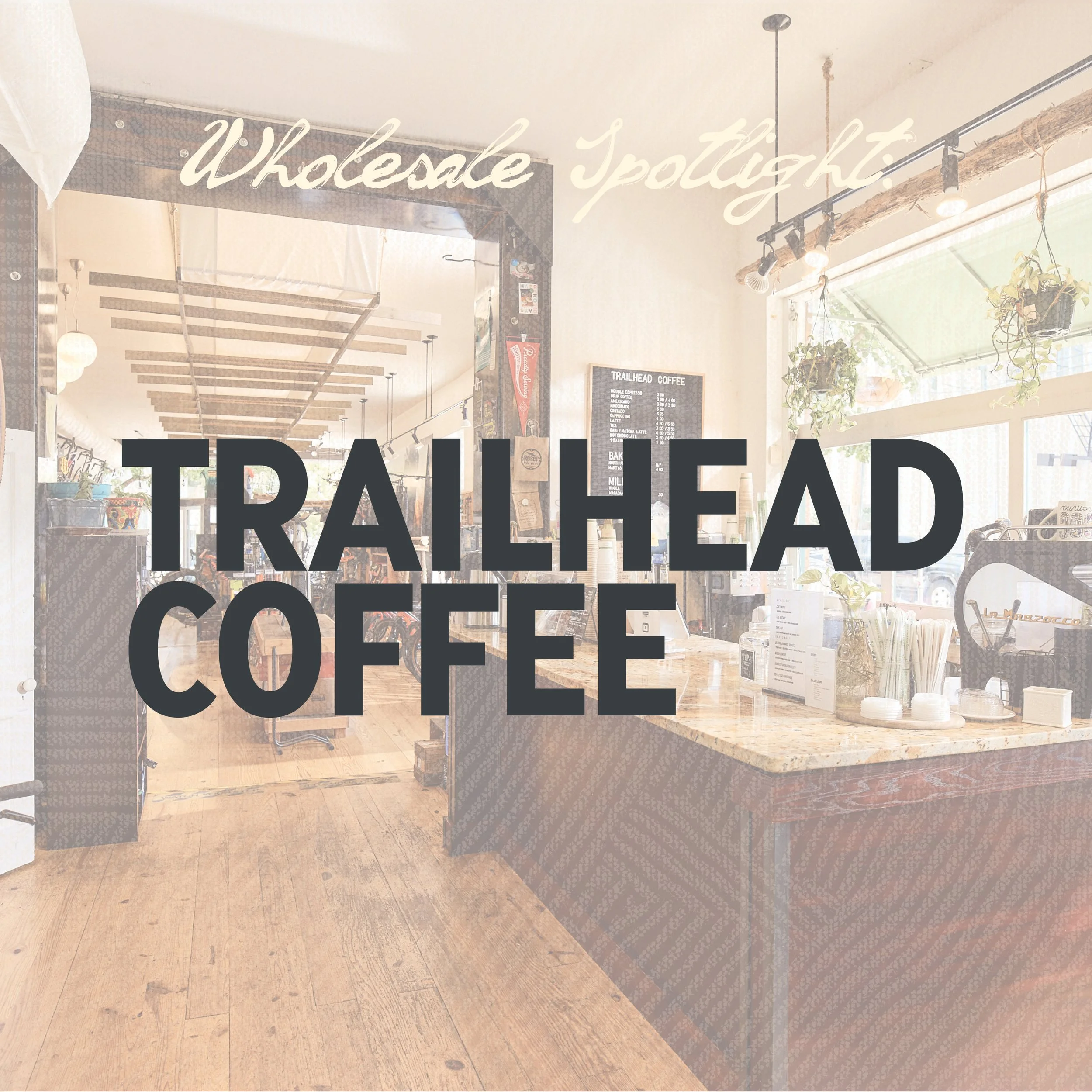 PARTNER spotlight: Trailhead Coffee