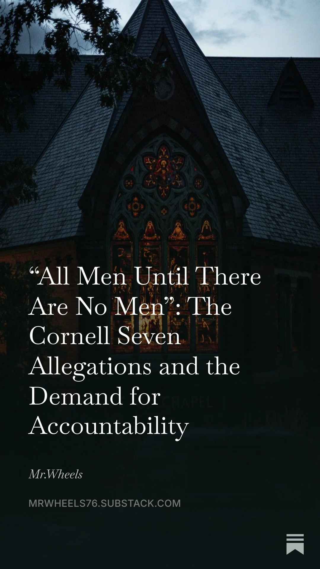 “All Men Until There Are No Men”: The Cornell Seven Allegations and the Demand for Accountability