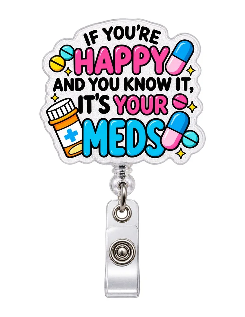 Happy Meds Badge Reel