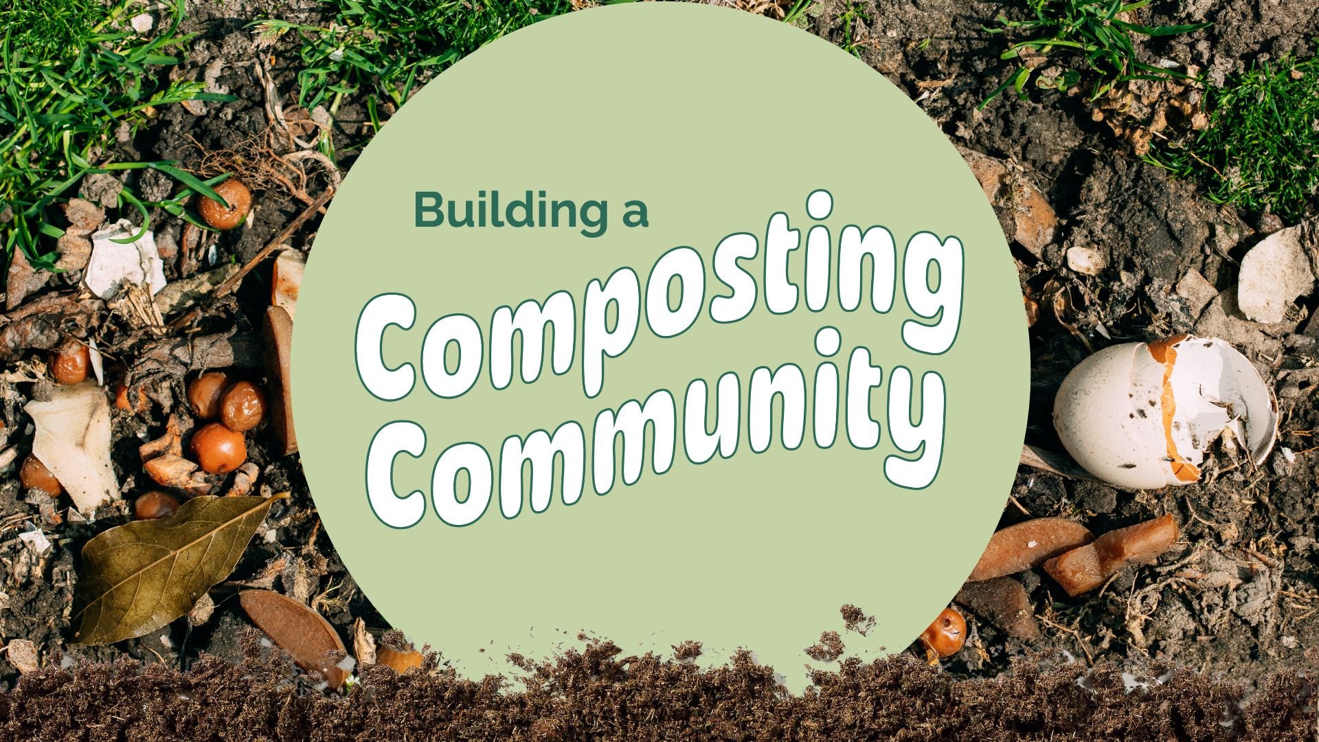 Building a Composting Community (Composting Comes to Rockford!)