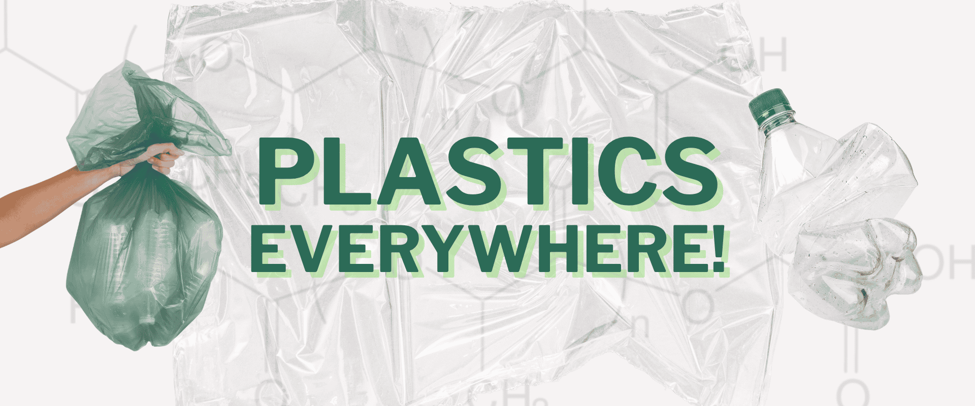 Pervasive Plastics / Plastics Everywhere!