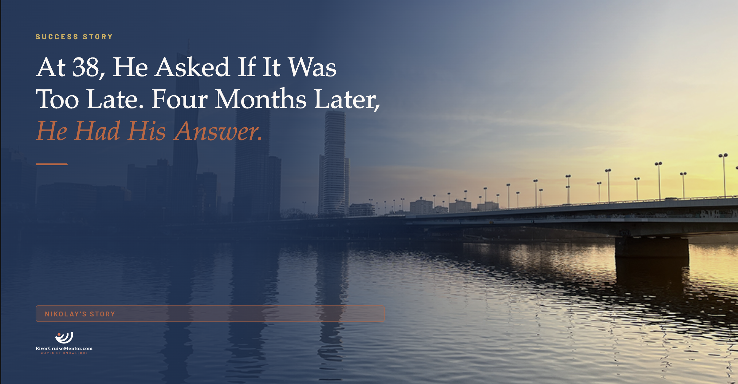 Nikolay's Story: At 38, He Asked If It Was Too Late. Four Months Later, He Had His Answer.