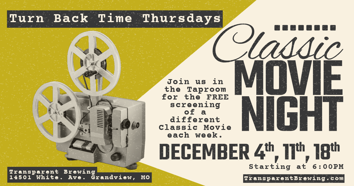 A vintage film projector on a yellow background with black and white text promoting classic movie nights at Transparent Brewing. Dates listed are December 4th, 11th, and 18th, starting at 6:00 PM.