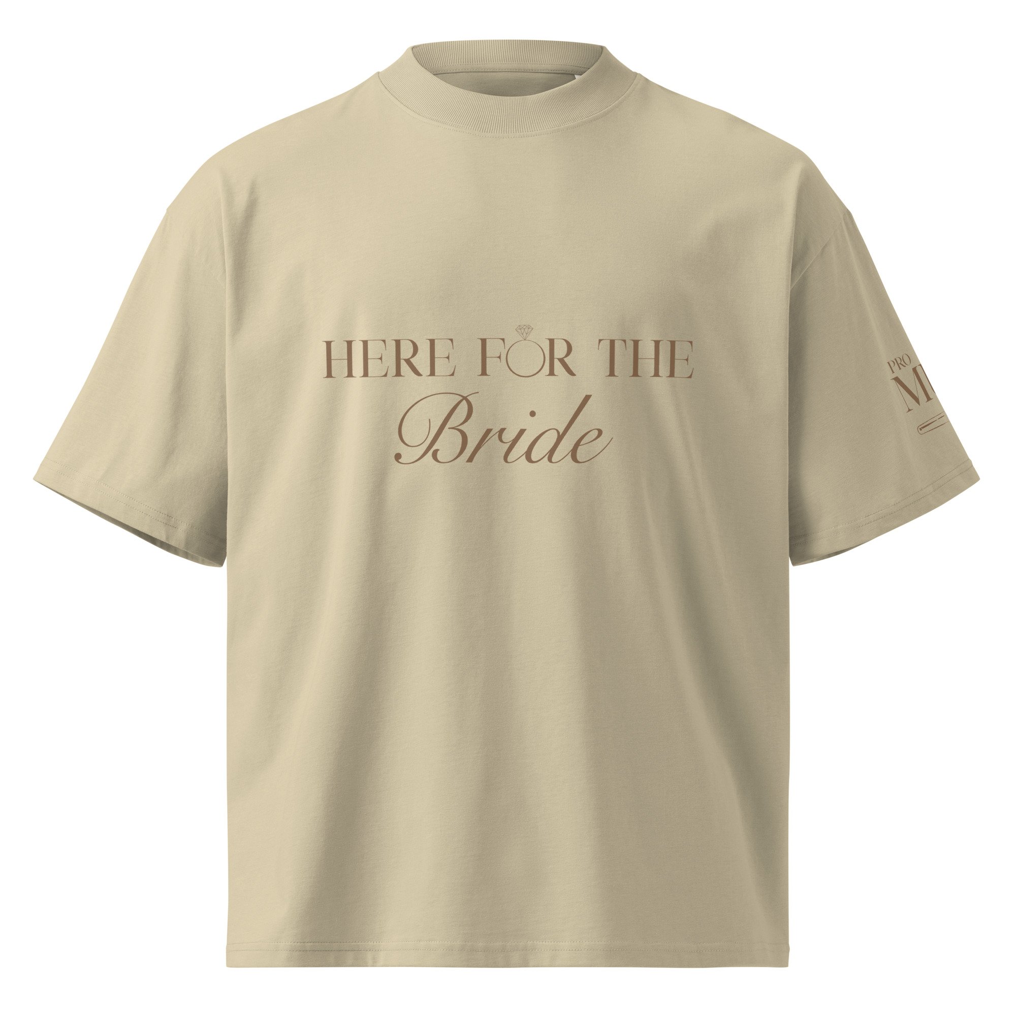 "Here for the bride" Pro MUA oversized high neck tee