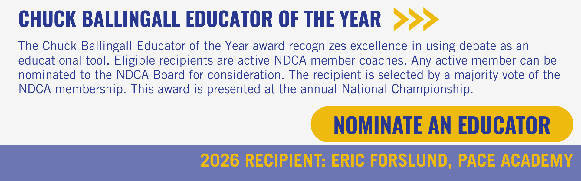 Award announcement for the Chuckballingall Educator of the Year, recognizing excellence in debate as an educational tool. Includes nomination information and the 2026 recipient, Eric Forslund from Pace Academy, with a prominent yellow nomination button.