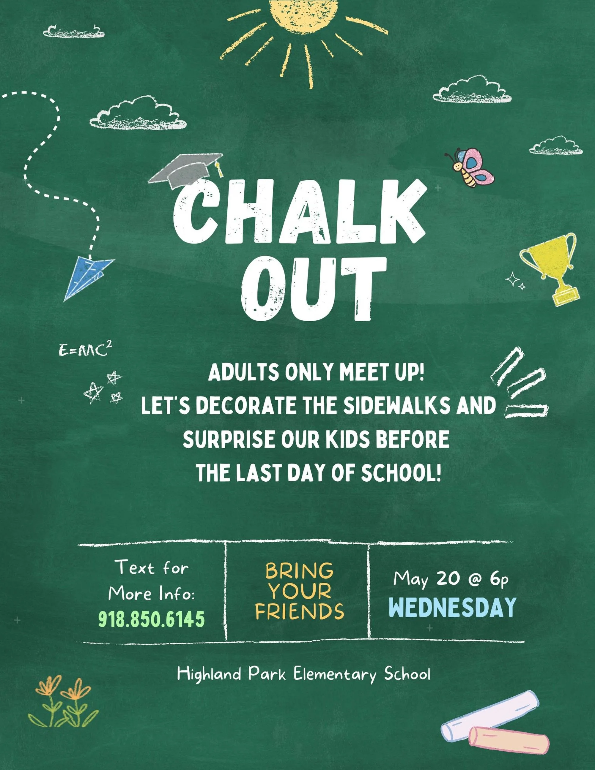 All parents (and family) welcome! Please no littles, we want to surprise them on their last day of school. 

Text 918.850.6145 for more info and to RSVP. We hope to see you all there! **no artistic ability required**