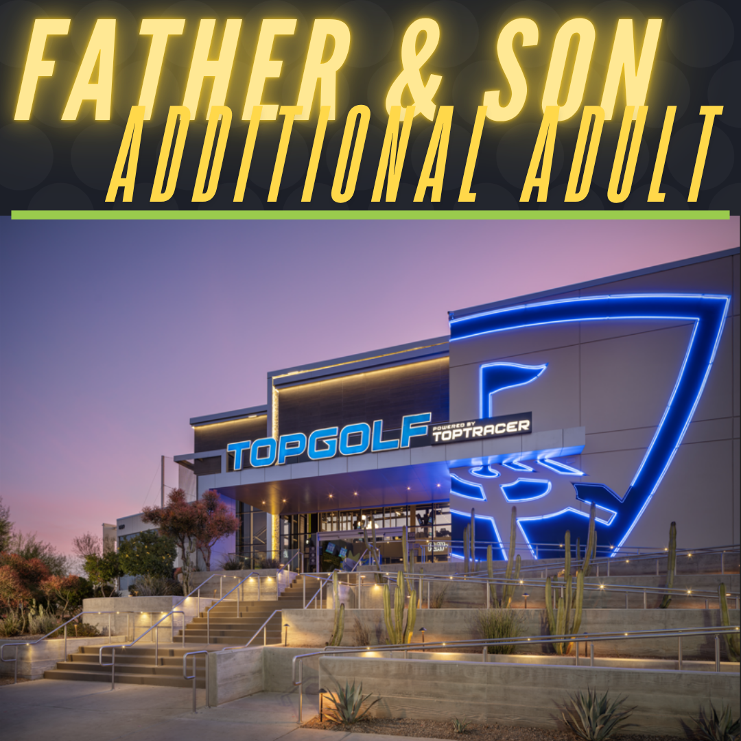 Father Son Topgolf: Additional Adult