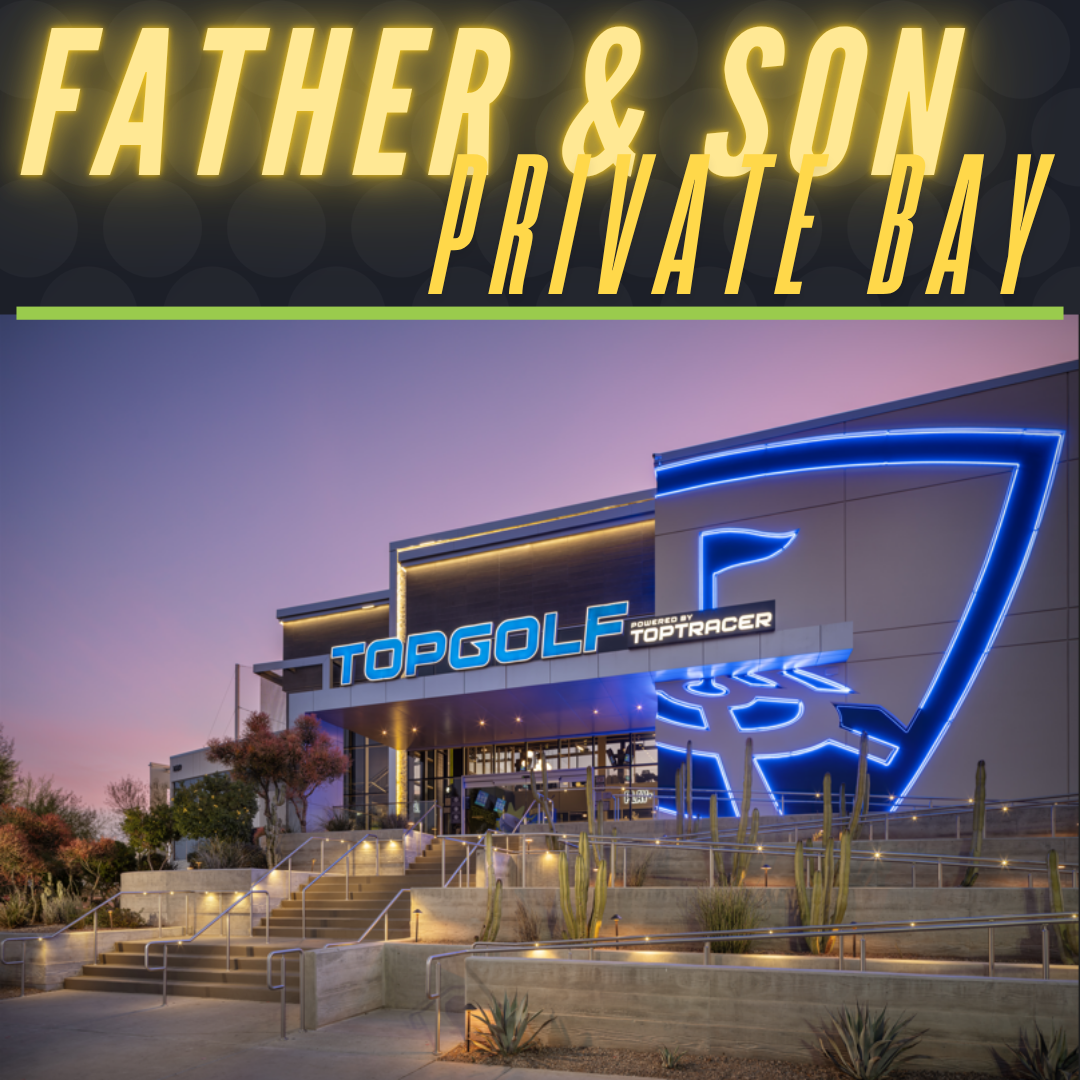 Father Son Topgolf: Private Bay