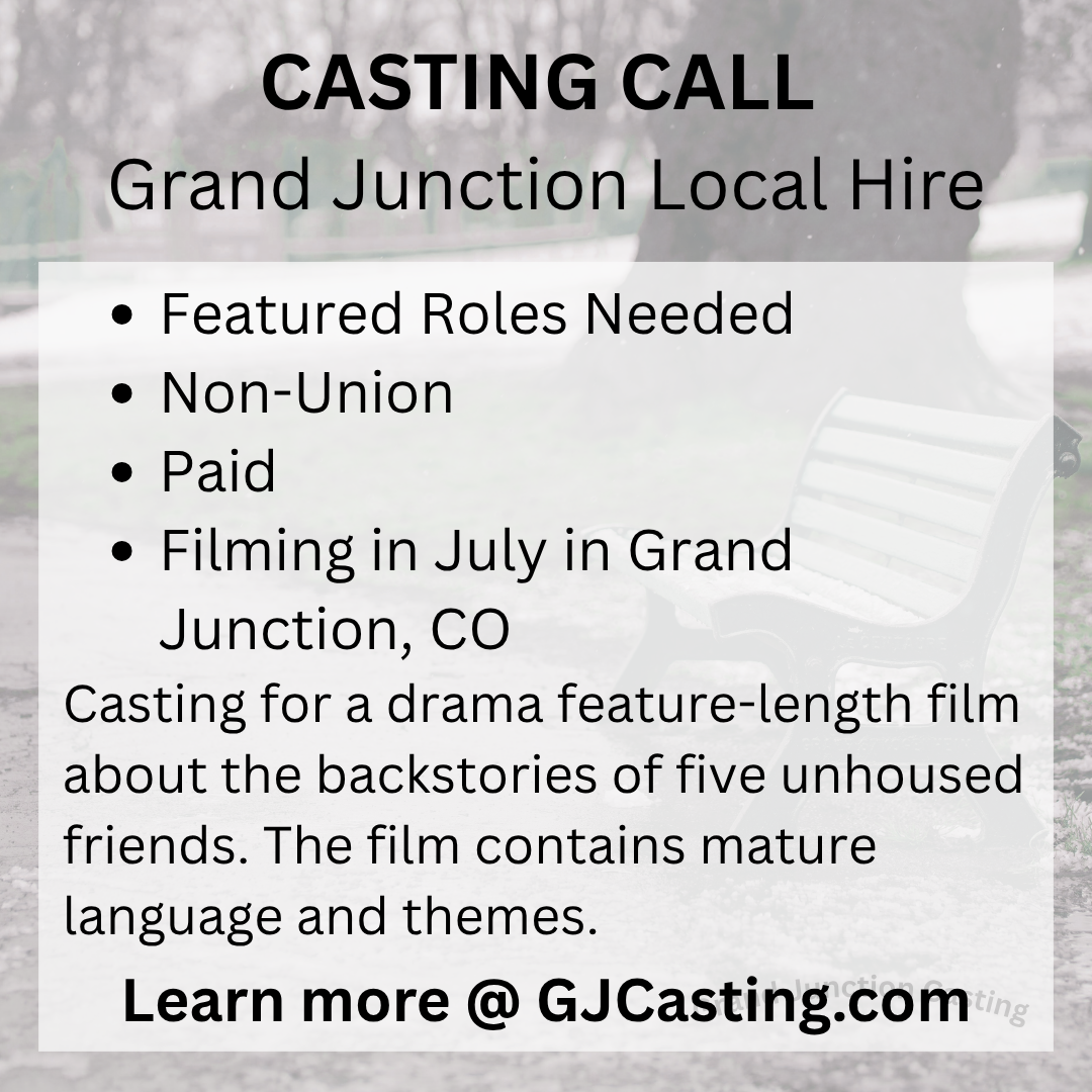 July CASTING CALL – Grand Junction Local Hire