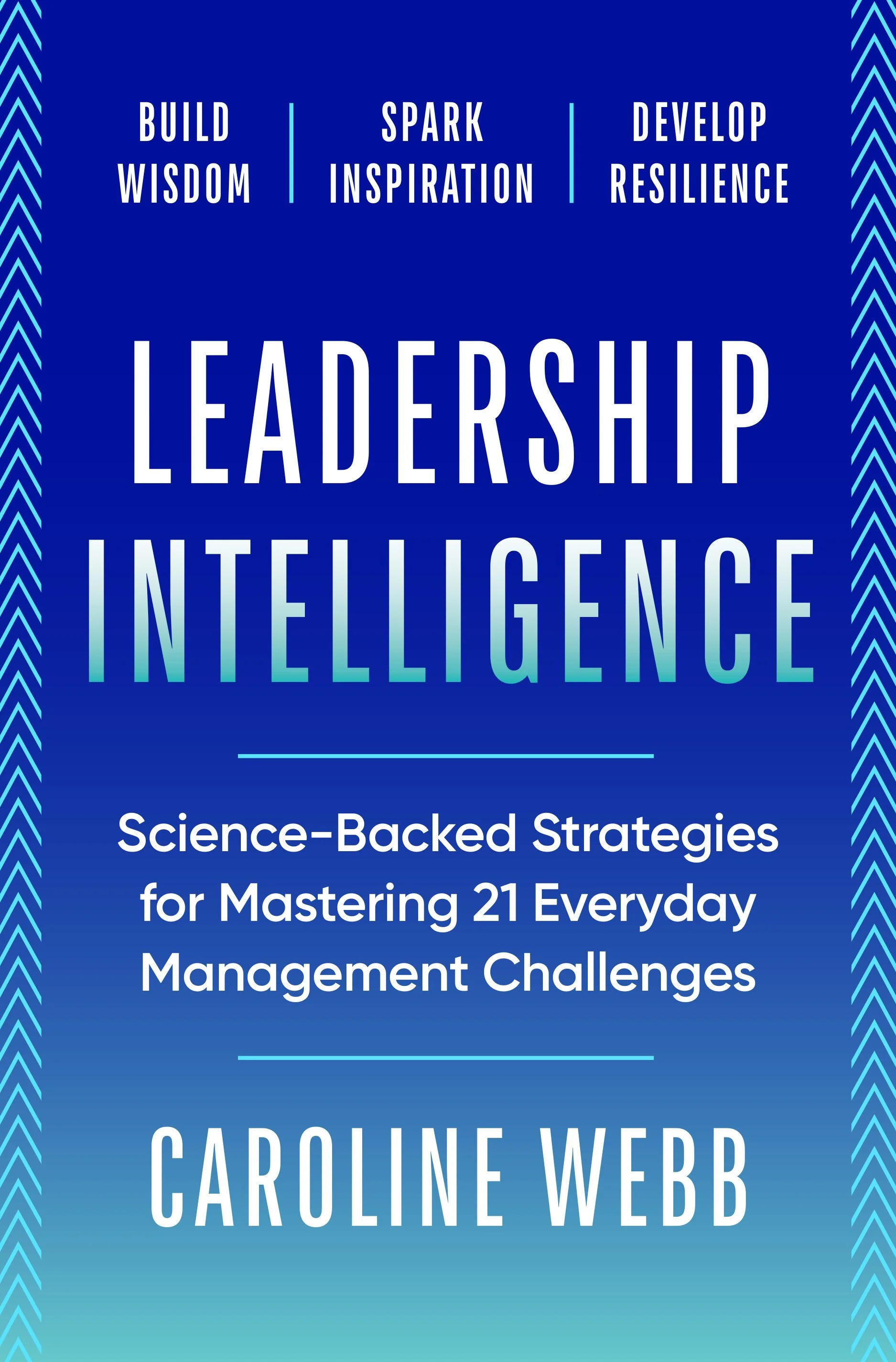 Leadership Intelligence by Caroline Webb