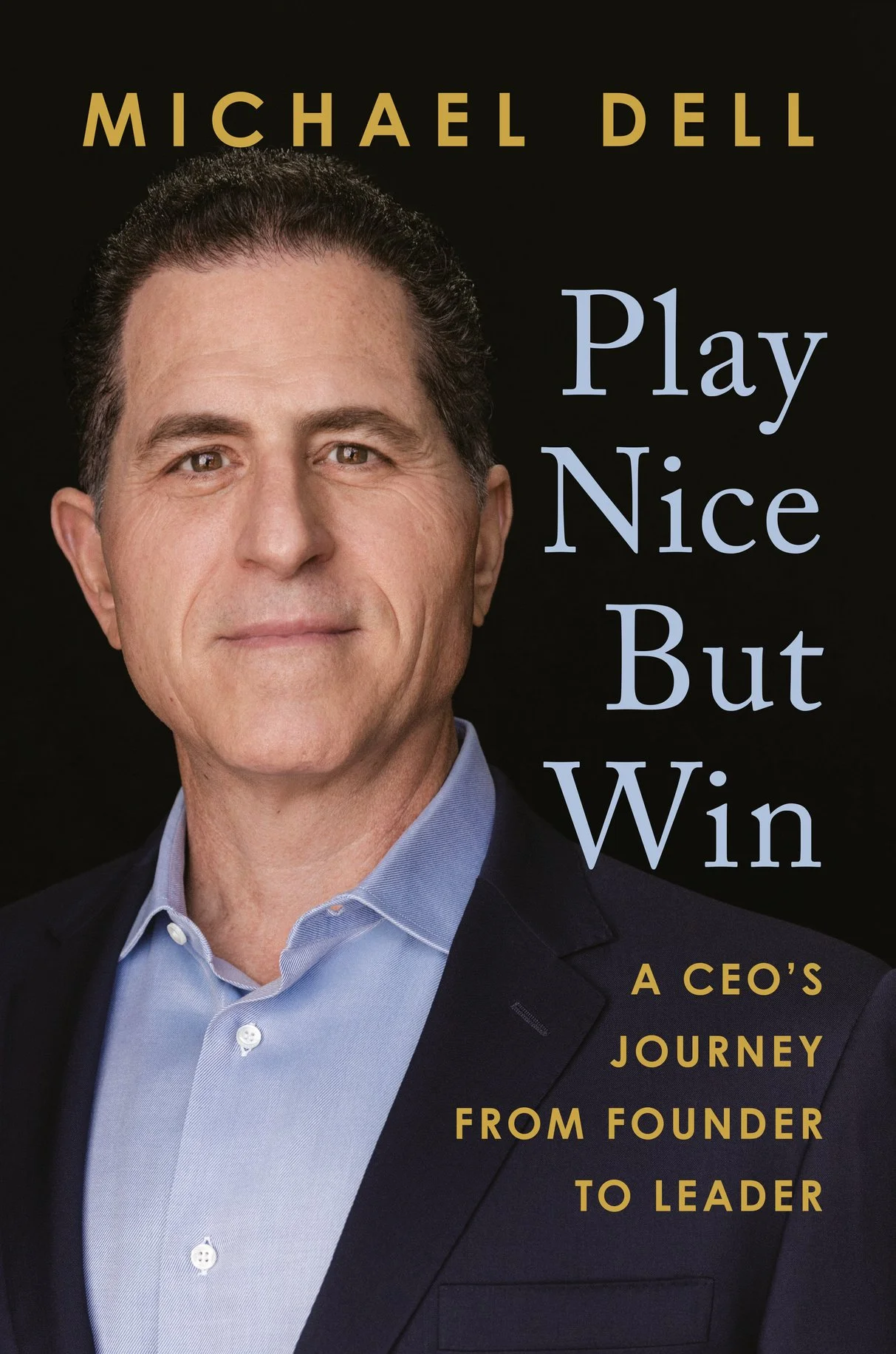 Play Nice but win by Michael Dell
