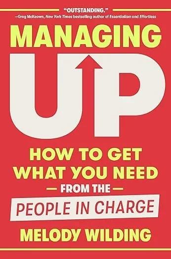 Managing Up by Melody Wilding