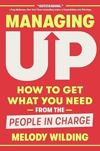 Managing Up by Melody Wilding