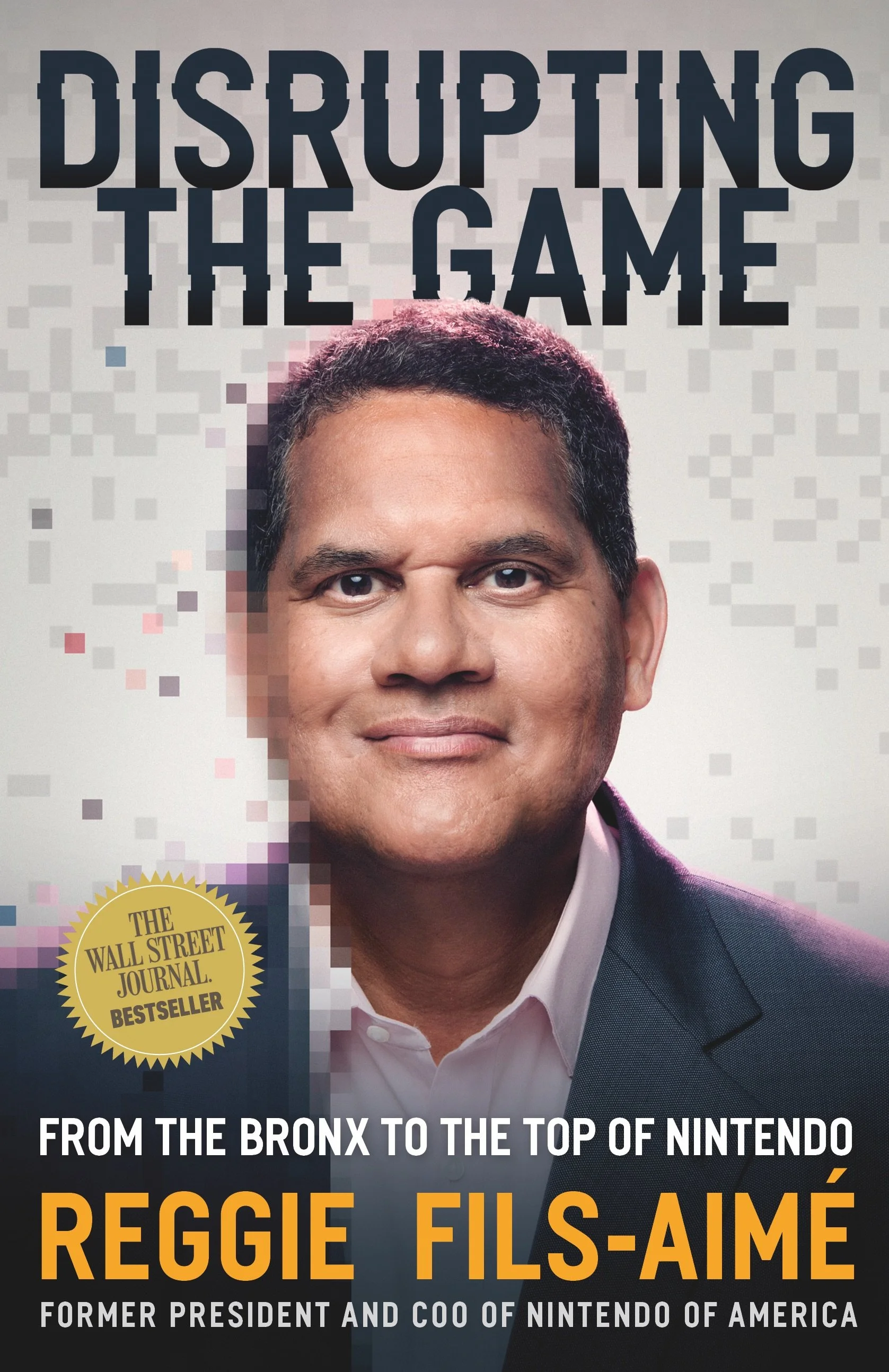 Disrupting the Game by Reggie Fils-Aime
