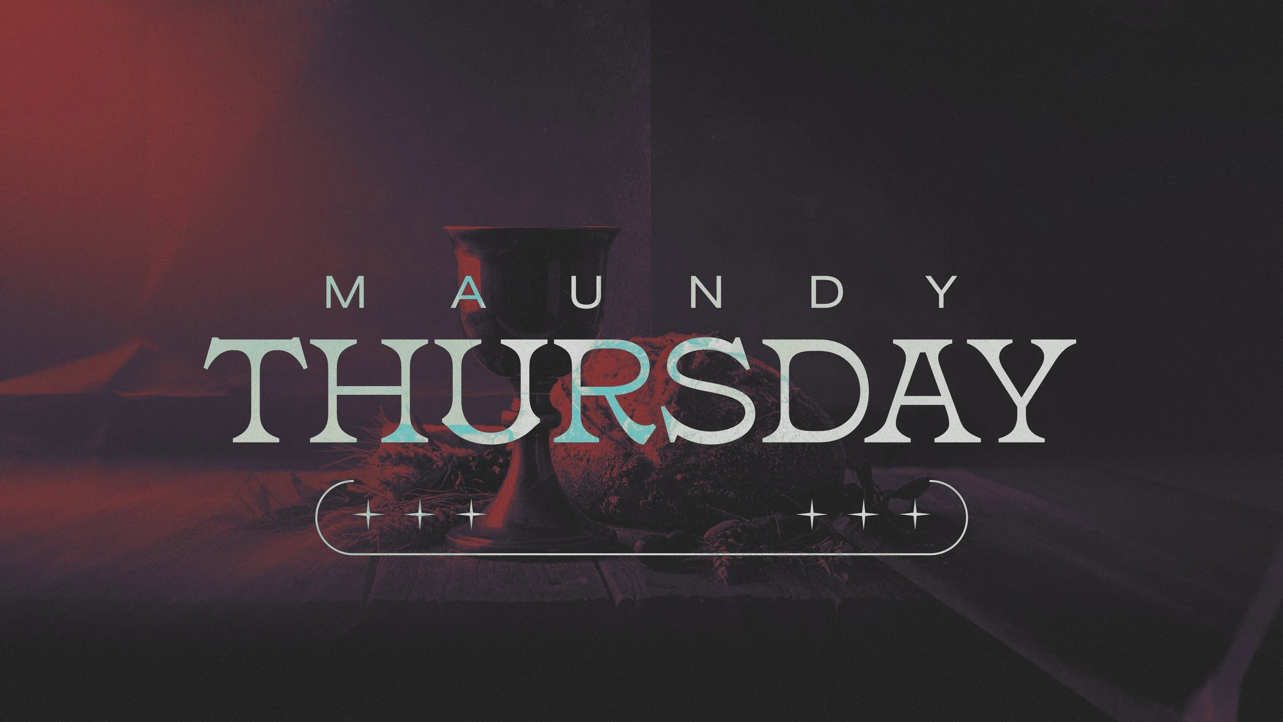 Maundy Thursday Service