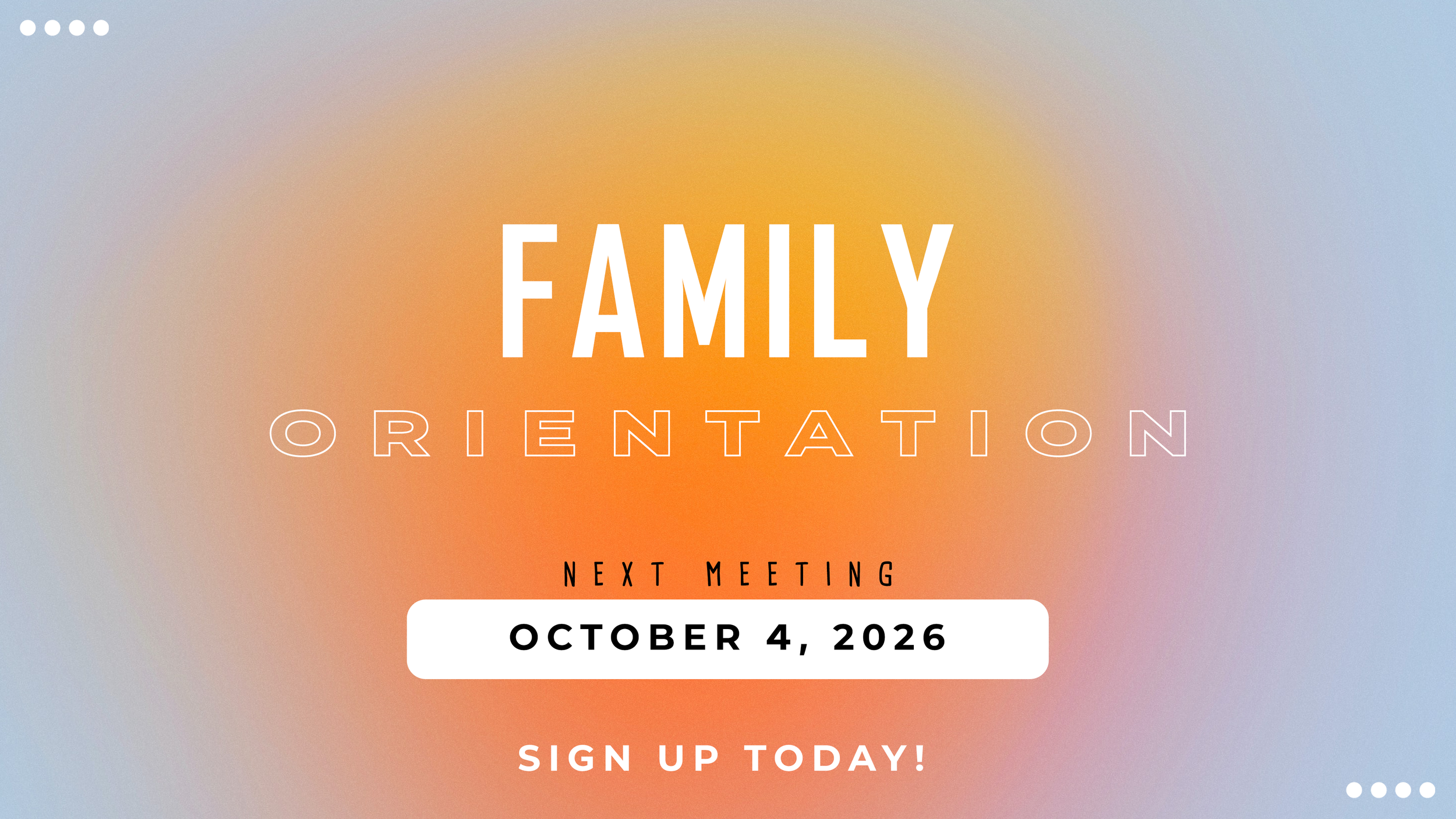 Family Orientation
