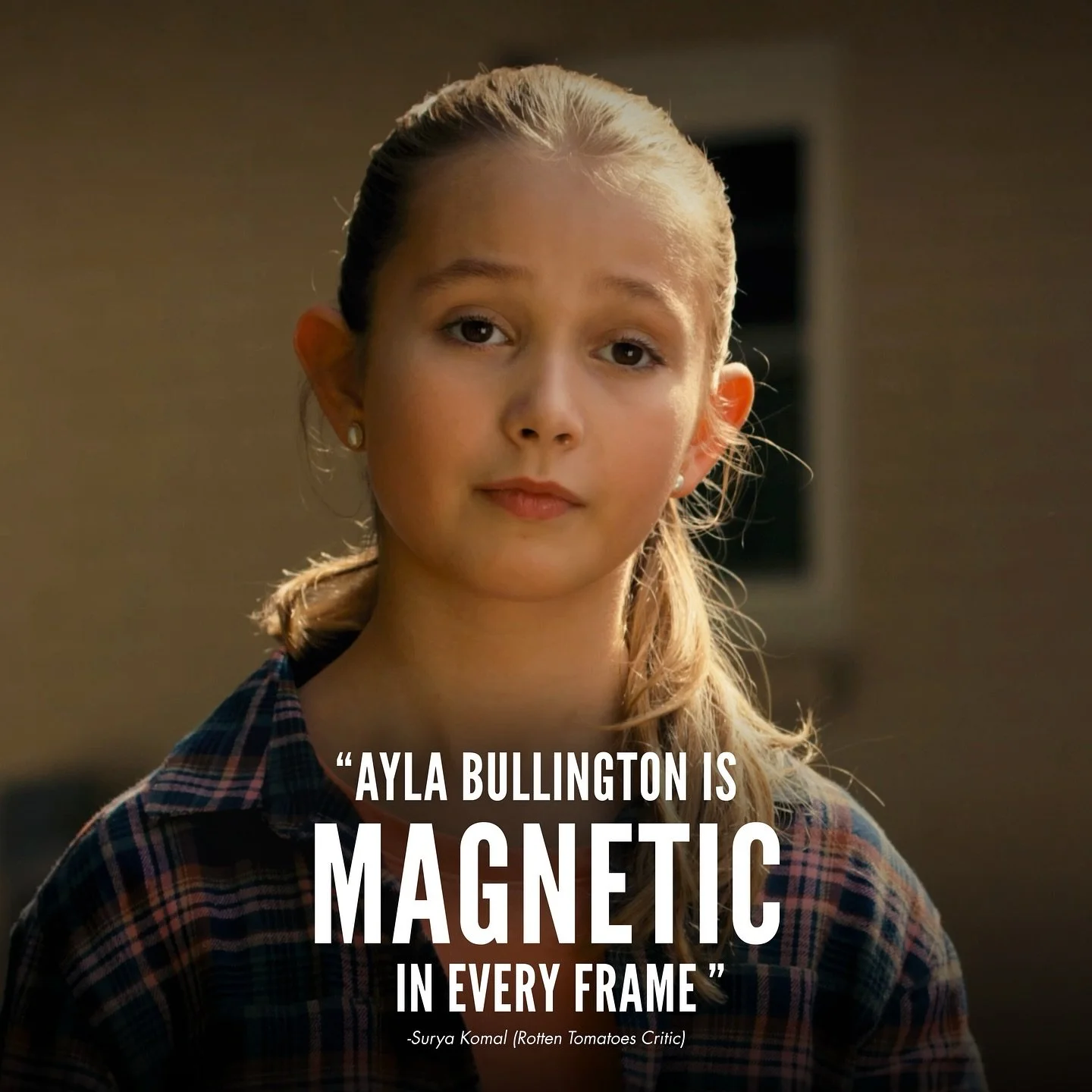 High praise for Ayla! 

&ldquo;While the overall performances are decent and serviceable for a film aimed at kids, Ayla Bullington is the clear standout. As Hailey, she&rsquo;s magnetic in every frame, delivering her lines with a natural cadence and 