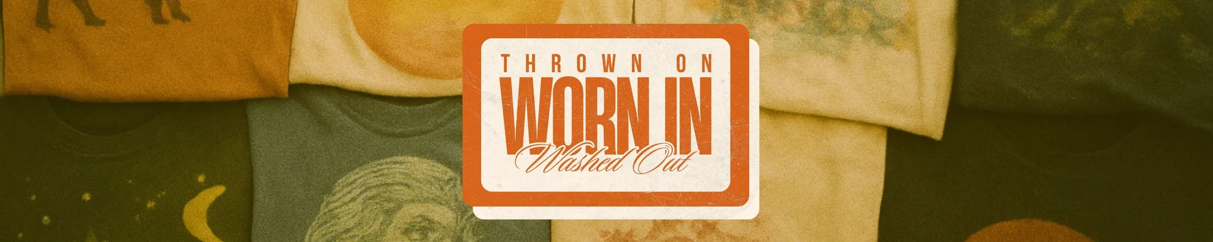 ThriftedTees.com blog banner with the phrase ‘Thrown on, Worn in, Washed out'