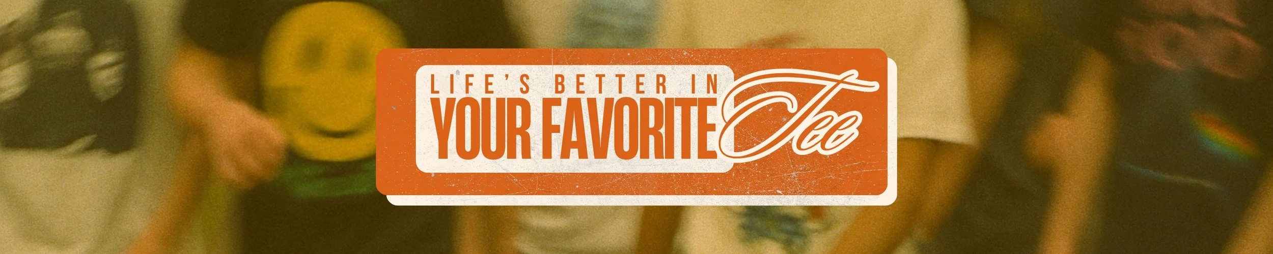 ThriftedTees.com homepage banner with the phrase ‘Life’s Better in your Favorite Tee’