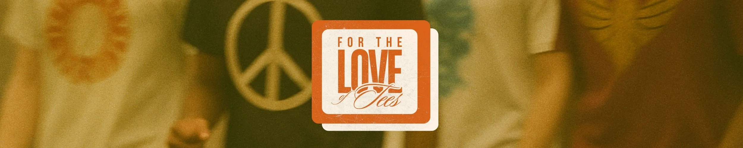 ThriftedTees.com About page banner with the phrase ‘For the Love of Tees’