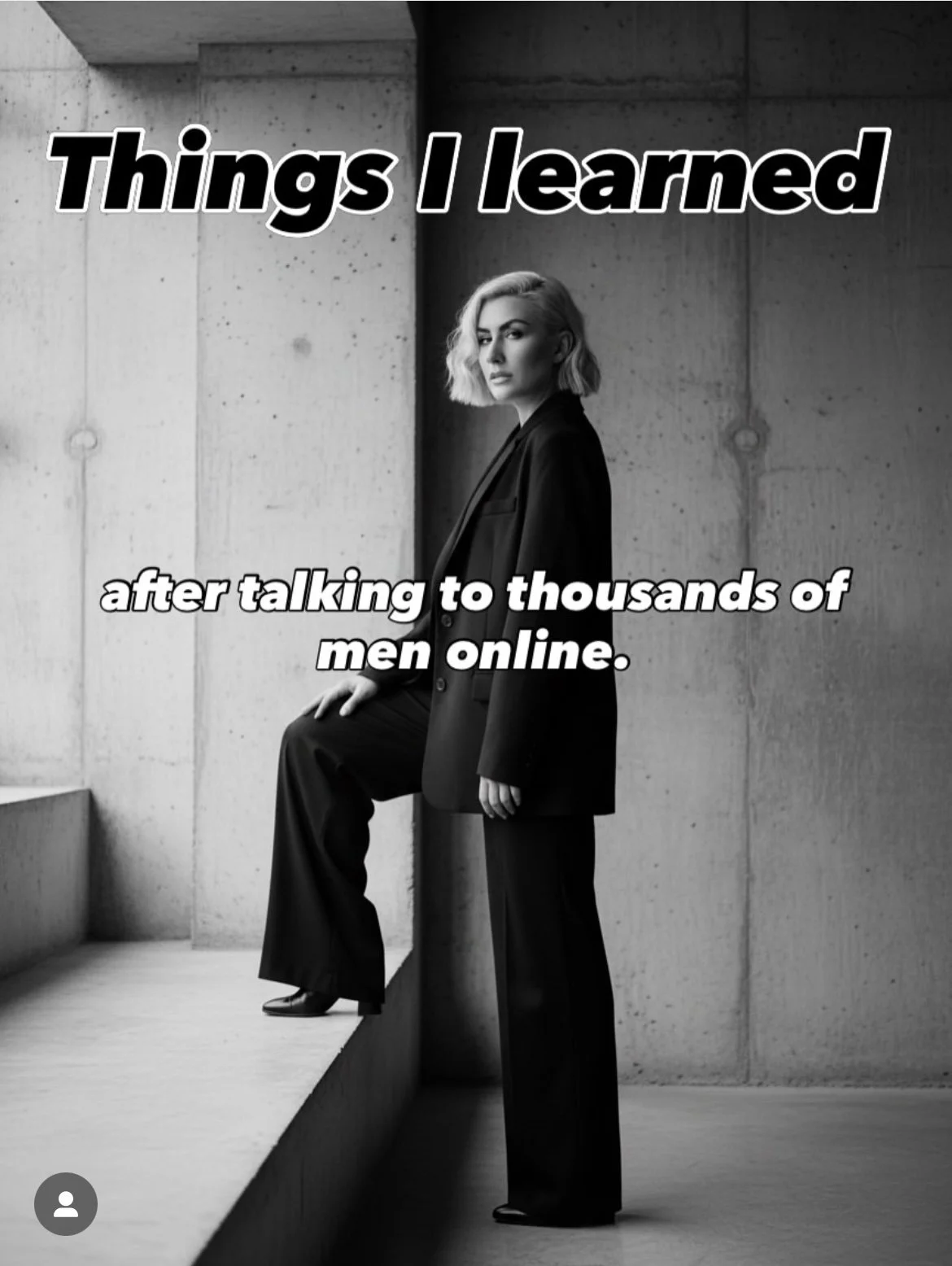 Things I learned after talking to thousands of men online.