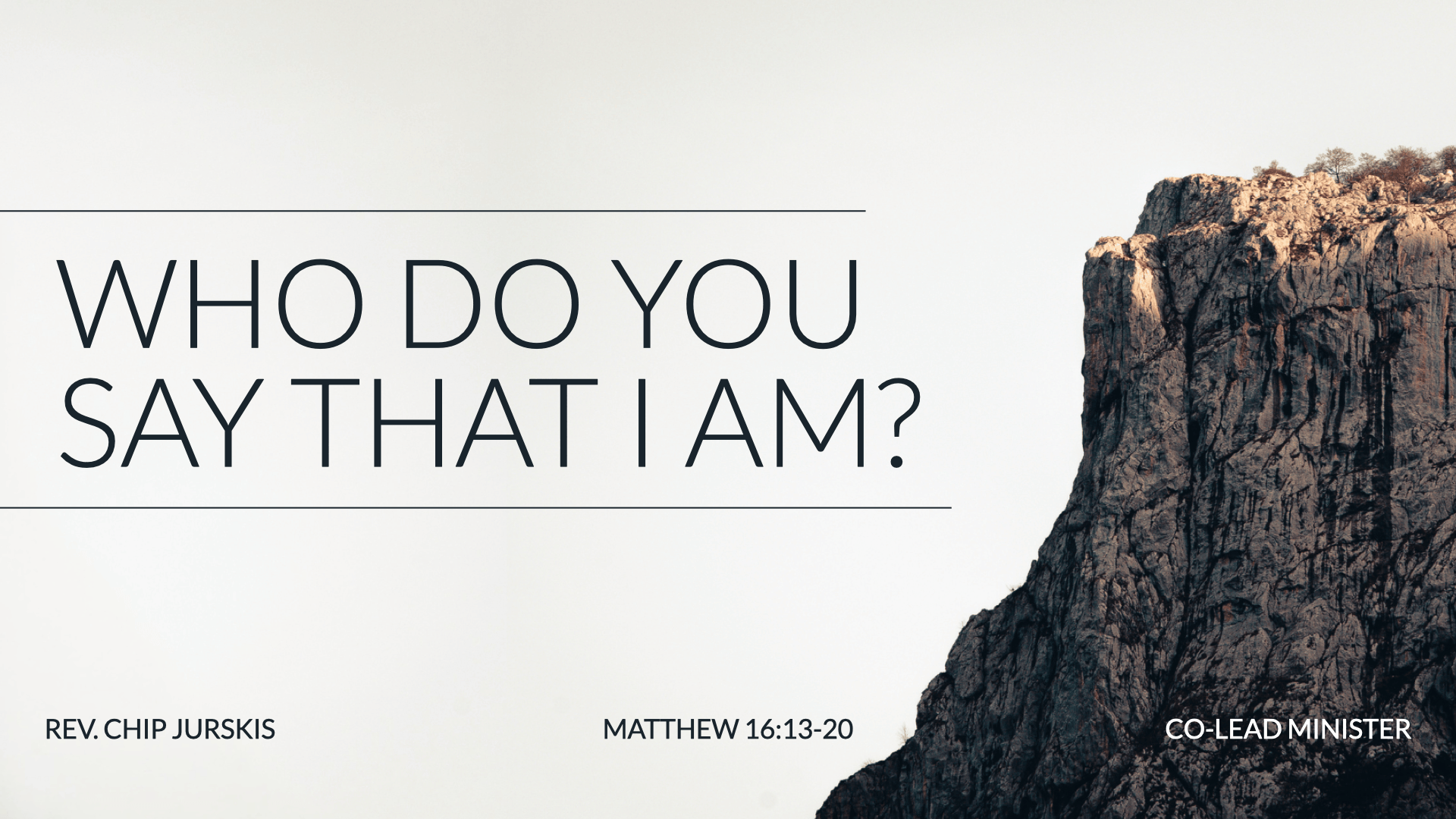 Aug 23: Who Do You Say That I Am? | Matthew 16:13-20
