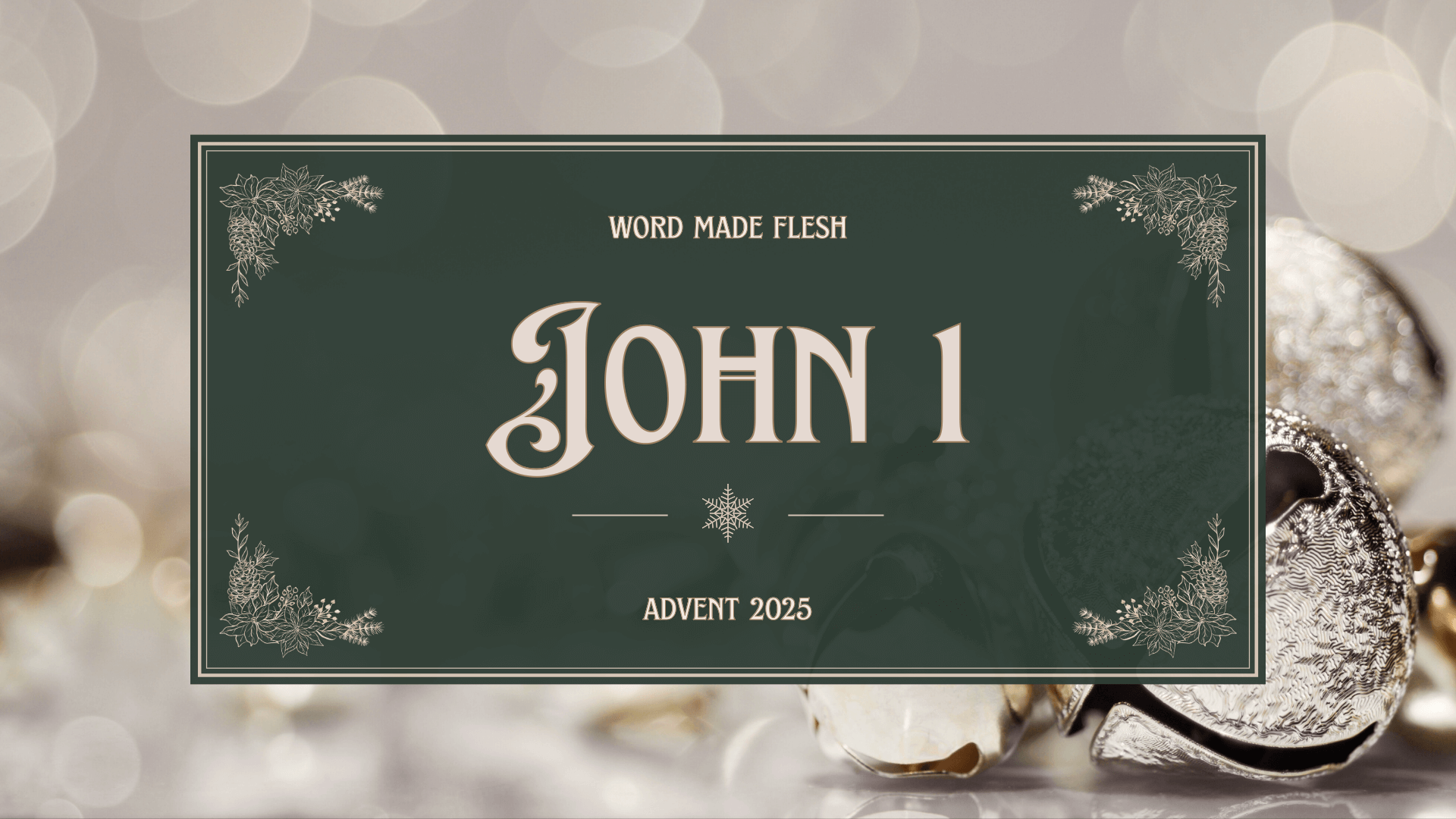 Dec 21: Word Made Flesh | John 1