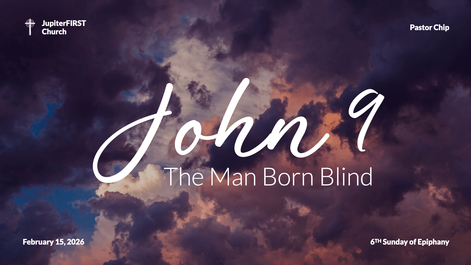 Feb 15: The Man Born Blind | John 9