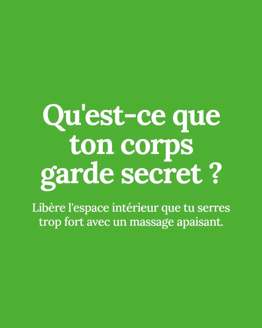 Tu sais ce que ton corps retient depuis trop longtemps ?

Le massage, c'est bien plus qu'un moment de d&eacute;tente : c'est une invitation &agrave; lib&eacute;rer l'espace int&eacute;rieur que tu gardes trop serr&eacute;. Laisse-toi traverser, respi