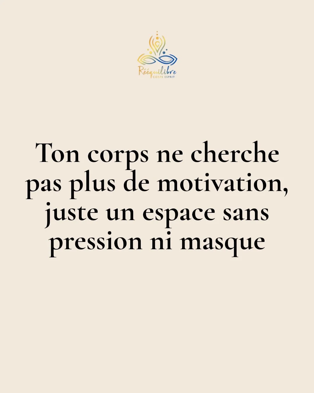 Tu n'as pas besoin d'&ecirc;tre plus motiv&eacute;&middot;e. Ton corps r&eacute;clame juste un espace o&ugrave; il peut se sentir en s&eacute;curit&eacute;, sans pression, sans masque.

Quand ton syst&egrave;me se sent prot&eacute;g&eacute;, tout dev