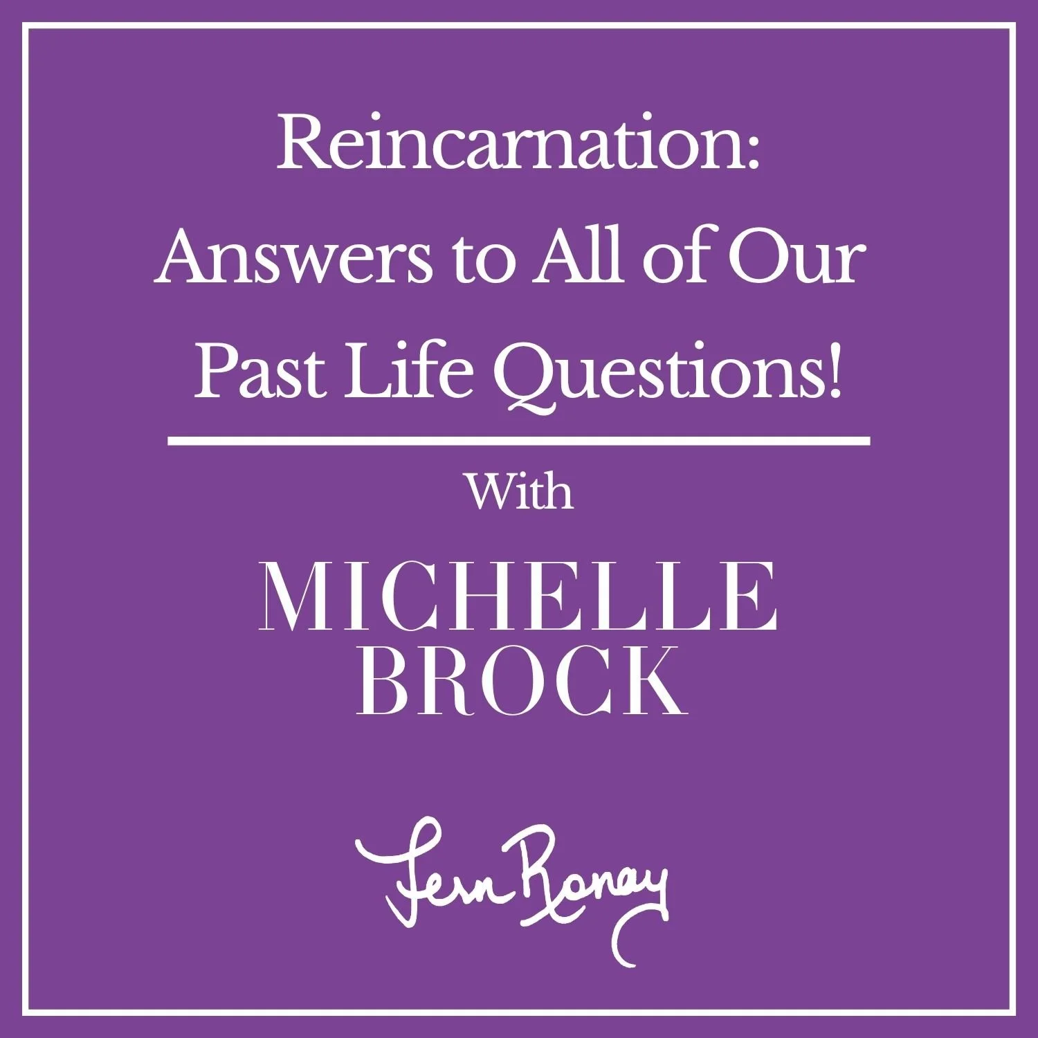 Reincarnation: Michelle Brock Answers All of Our Past Life Questions!