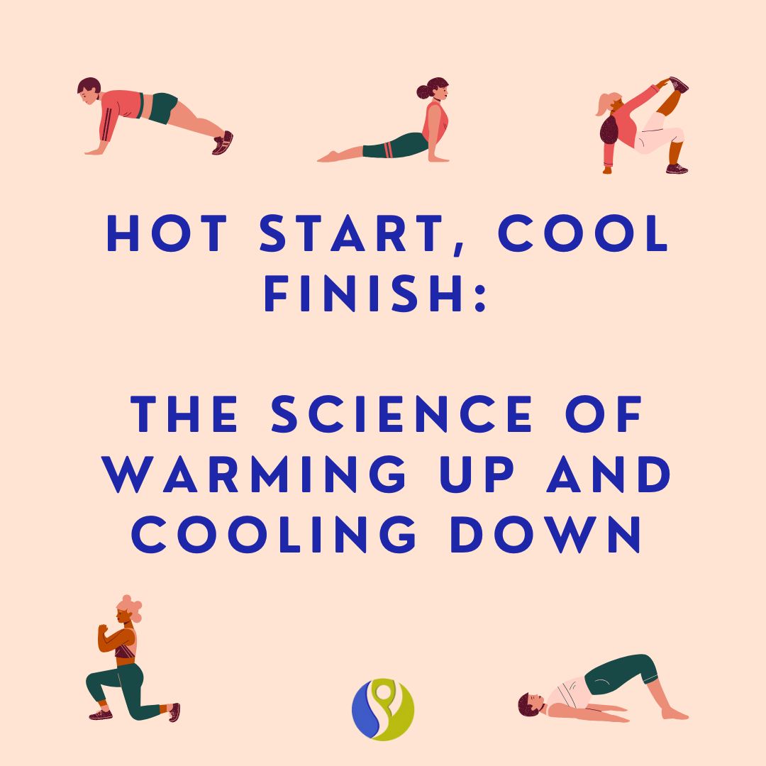Hot Start, Cool Finish: The Science of Warming Up and Cooling Down