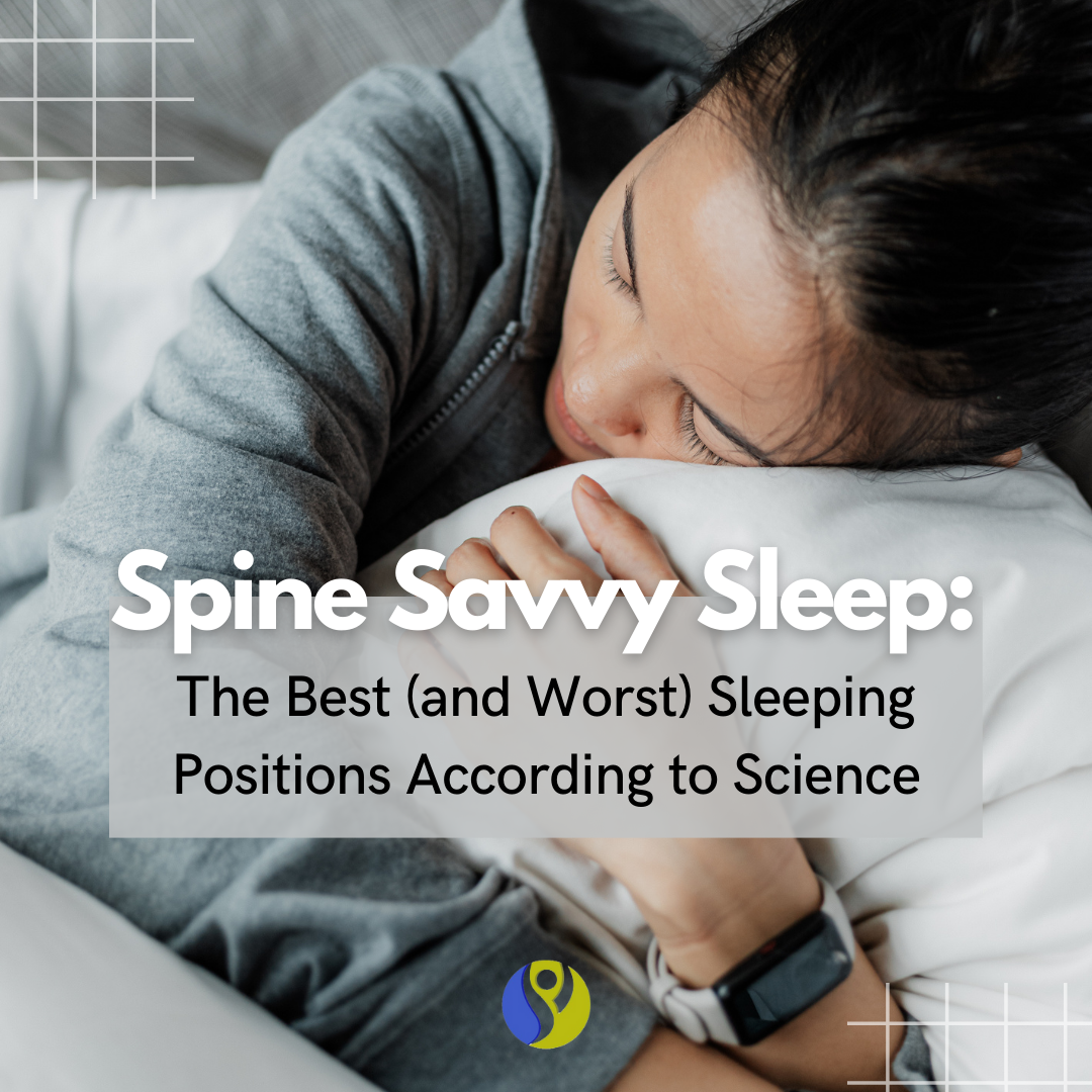 Spine Savvy Sleep: The Best (and Worst) Sleeping Positions According to Science