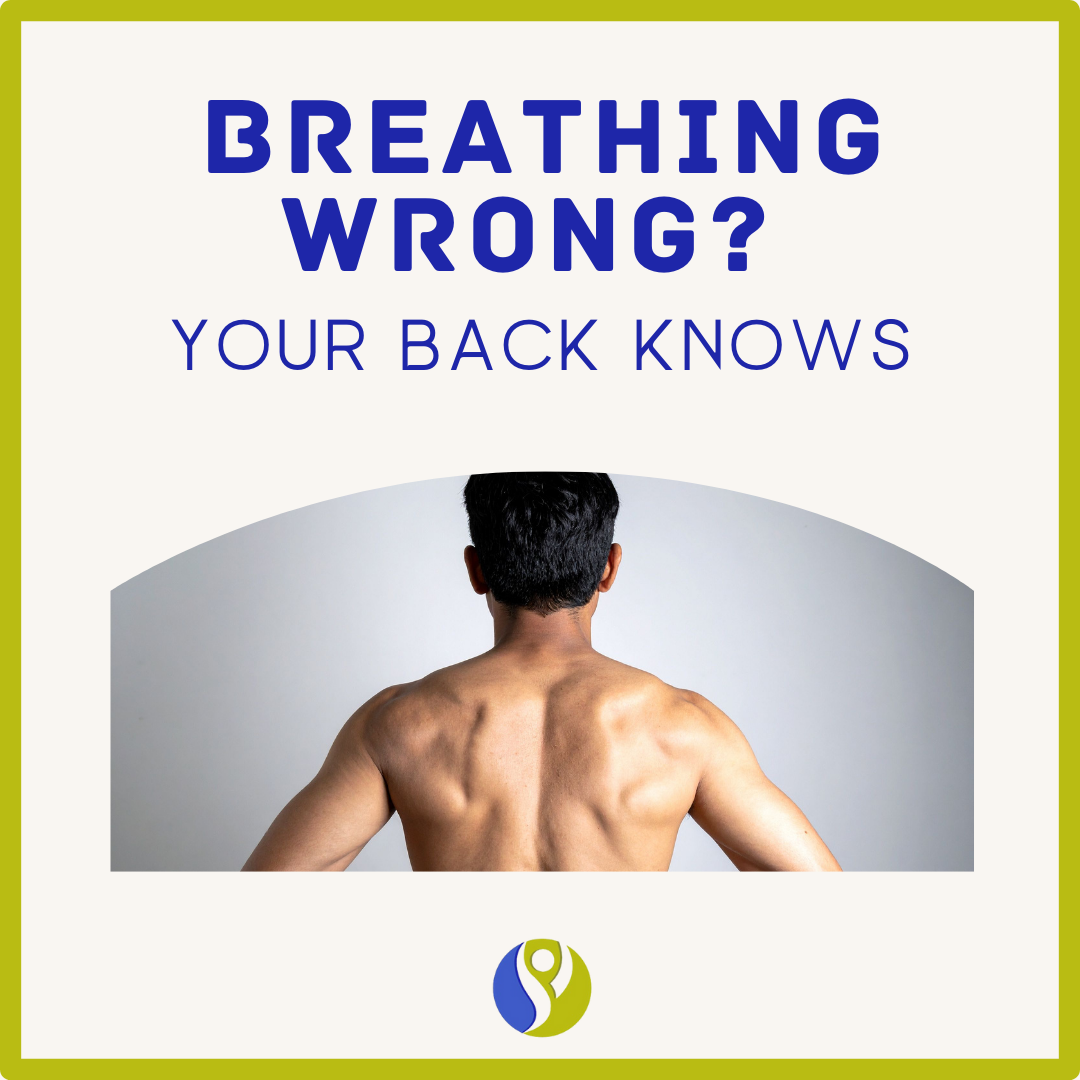 Breathing Wrong? Your Back Knows