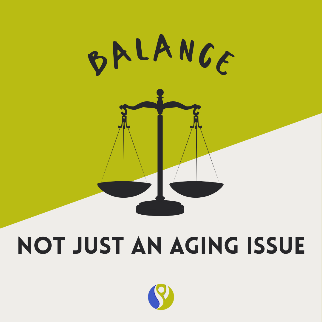 Balance: Not Just an Aging Issue 