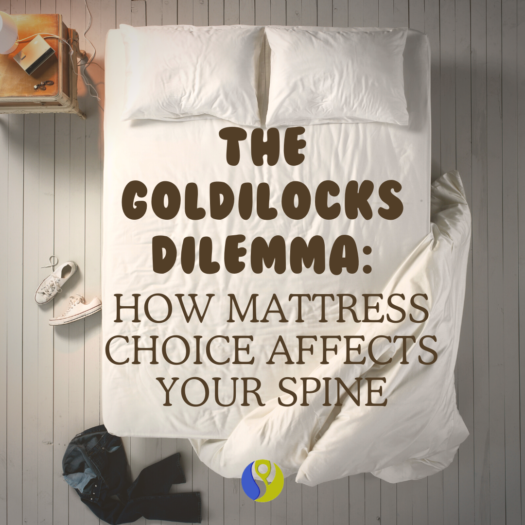 🛏️ The Goldilocks Dilemma: How Mattress Choice Affects Your Spine