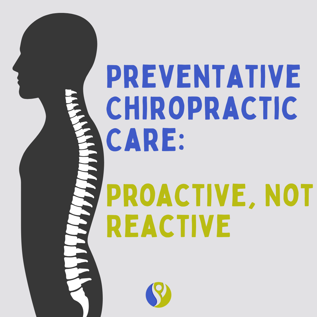 Preventative Chiropractic Care: Proactive, Not Reactive