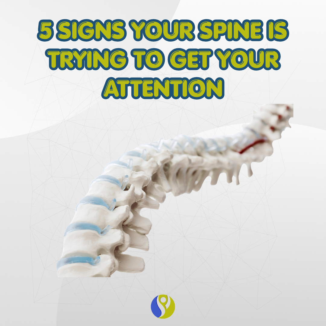 5 Signs Your Spine Is Trying to Get Your Attention