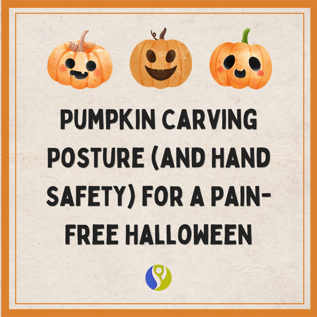 Pumpkin Carving Posture (and Hand Safety) for a Pain-Free Halloween