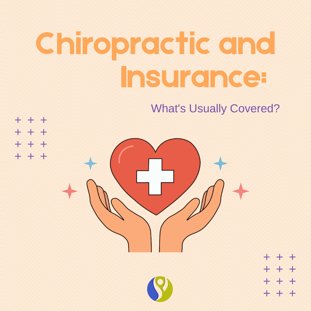 Chiropractic and Insurance: What's Usually Covered?