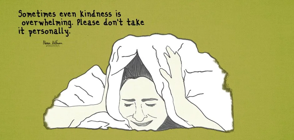 It's Not You, It's Me: Kind Words That Get Under My Skin