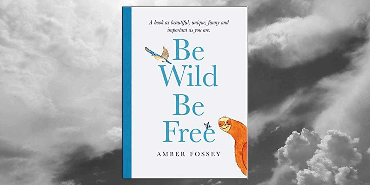 Book Review | Be Wild Be Free by Amber Fossey