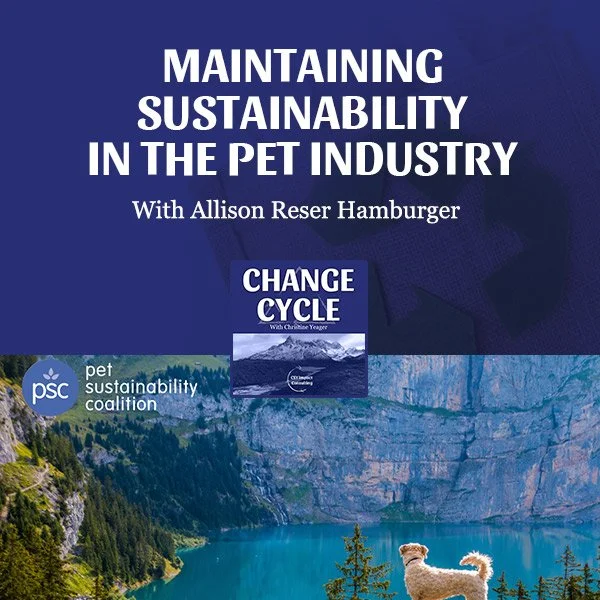 Maintaining Sustainability In The Pet Industry With Allison Reser Hamburger